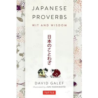Bild av Japanese Proverbs: Wit and Wisdom: 200 Classic Sayings Expressions in English text