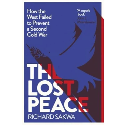 Bild av the Lost Peace: How West Failed to Prevent a Second Cold War