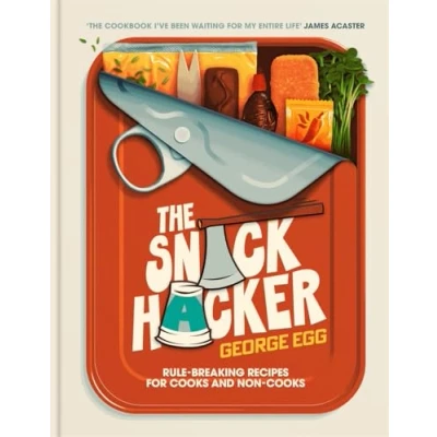 Bild av The Snack Hacker: Rule Breaking Ideas for Cooks and Non