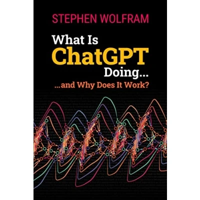 Bild av What Is ChatGPT Doing ... and Why Does It Work?