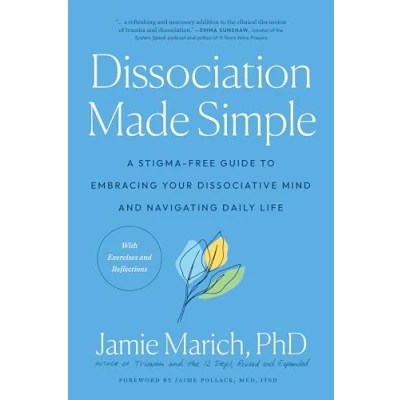 Bild av Dissociation Made Simple: A Stigma Free Guide to Embracing Your Dissociative Mind and Navigating Daily Life