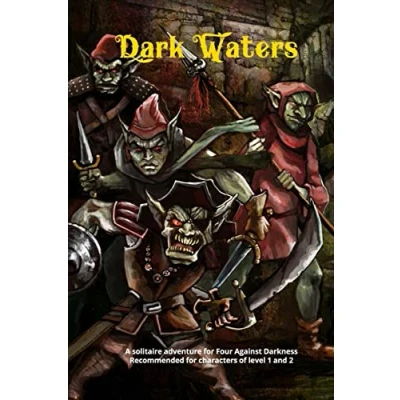 Bild av Dark Waters: A solitaire adventure for Four Against Darkness Recommended characters of level 1 and 2: 3