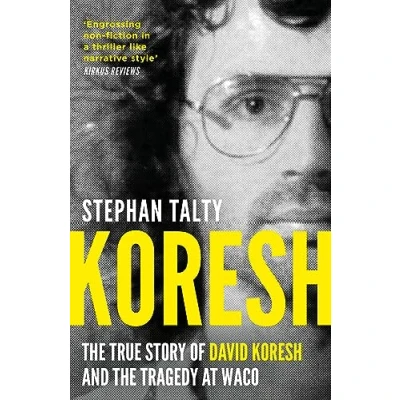 Bild av Koresh: the True Story of David Koresh and Tragedy at Waco