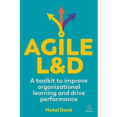 Bild av Agile L&amp;d: A Toolkit to Improve Organizational Learning and Drive Performance