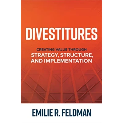 Bild av Divestitures: Creating Value Through Strategy, Structure, and Implementation