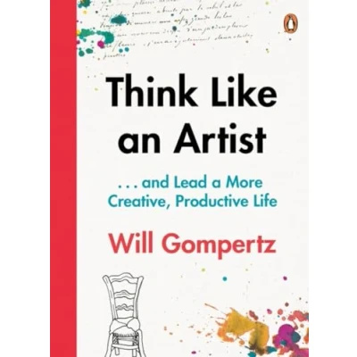 Bild av Think Like an Artist: . and Lead a More Creative, Productive Life