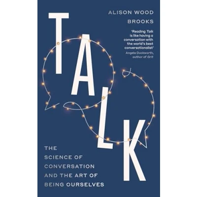 Bild av Talk: the Science of Conversation and Art Being Ourselves