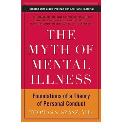 Bild av The Myth of Mental Illness: Foundations a Theory Personal Conduct (Anniversary, Updated)
