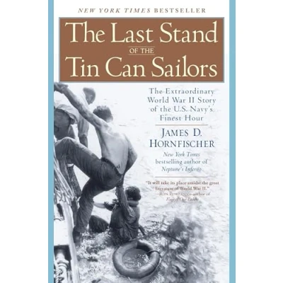 Bild av the Last Stand of Tin Can Sailors: Extraordinary World War II Story U.S. Navy&#039;s Finest Hour