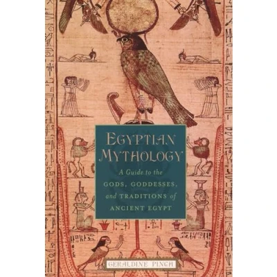 Bild av Egyptian Mythology: A Guide to the Gods, Goddesses, and Traditions of Ancient Egypt