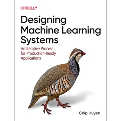 Bild av Designing Machine Learning Systems: An Iterative Process for Production Ready Applications