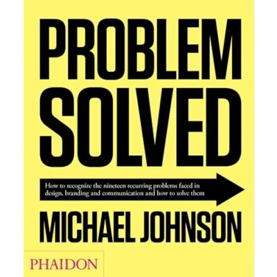 Bild av Problem solved: A Primer in Design, Branding and Communication