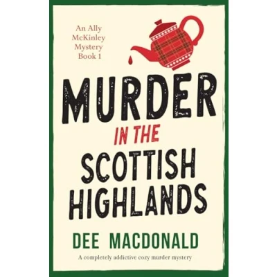 Bild av murder in the Scottish Highlands: A completely addictive cozy mystery: 1