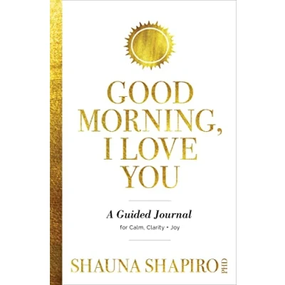 Bild av Good Morning, I Love You: A Guided Journal for Calm, Clarity, and Joy