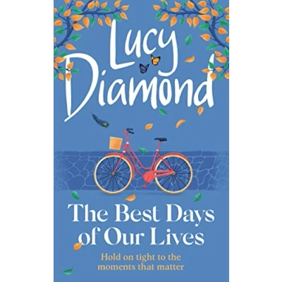 Bild av the Best Days of Our Lives: big hearted and uplifting novel from author ANYTHING COULD HAPPEN