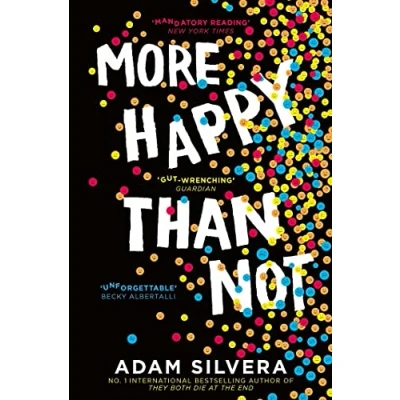 Bild av More Happy Than Not: THE much loved hit from author of No.1 bestselling blockbuster THEY BOTH DIE AT END!