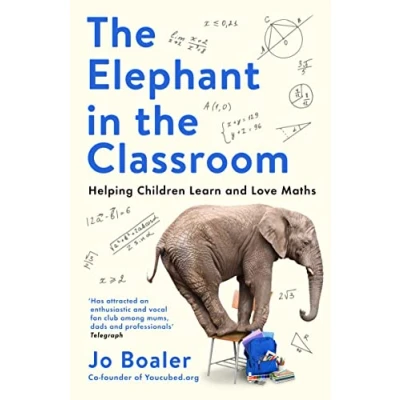 Bild av the Elephant in Classroom: Helping Children Learn and Love Maths