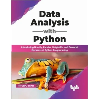Bild av Data Analysis with Python: Introducing NumPy, Pandas, Matplotlib, and Essential Elements of Python Programming (English Edition)