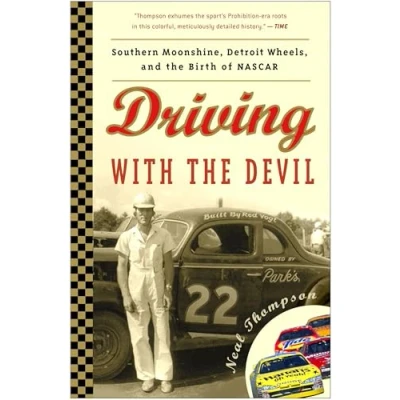 Bild av Driving with the Devil: Southern Moonshine, Detroit Wheels, and Birth of NASCAR
