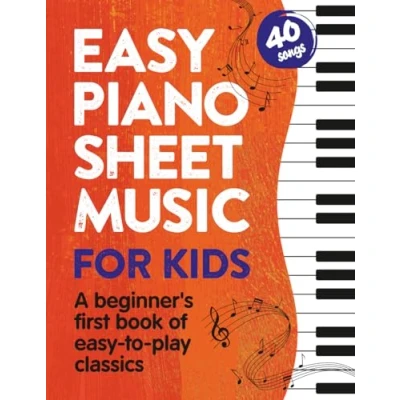 Bild av Easy Piano Sheet Music for Kids: A Beginners First Book of to Play Classics 40 Songs: 1