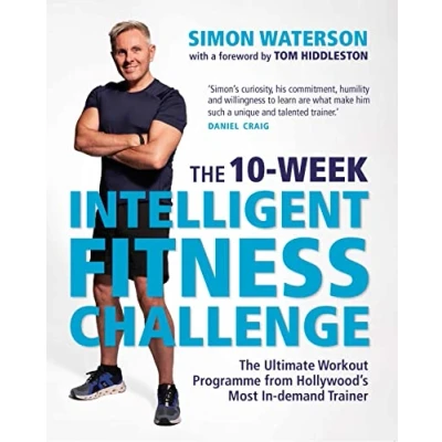 Bild av The 10 Week Intelligent Fitness Challenge (with a foreword by Tom Hiddleston): Ultimate Workout Programme from Hollywood&#039;s Most In demand Trainer